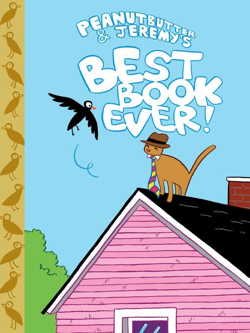Title details for Peanutbutter & Jeremy's Best Book Ever by James Kochalka - Wait list